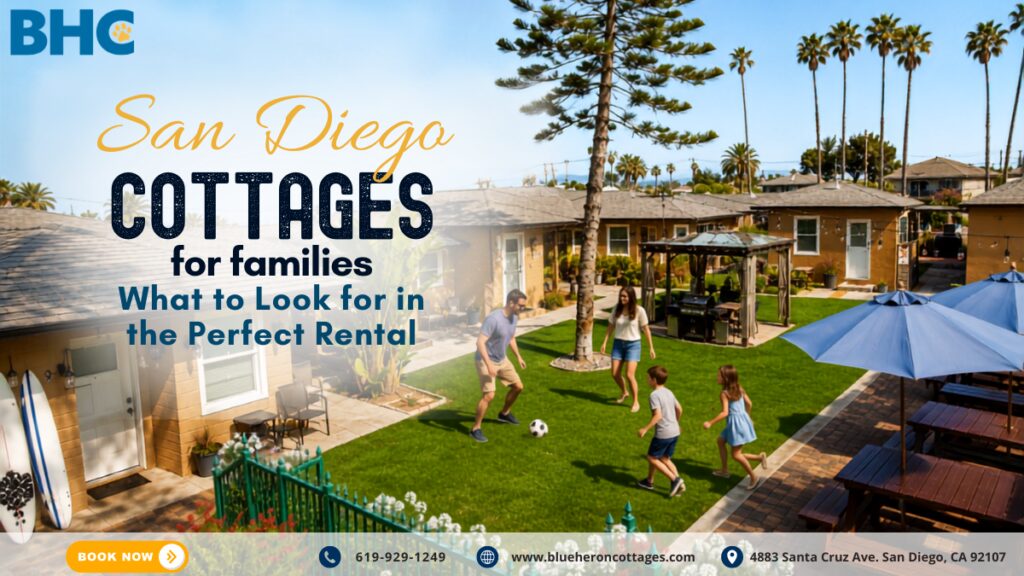 San Diego Cottages for Families: What to Look for in the Perfect Rental